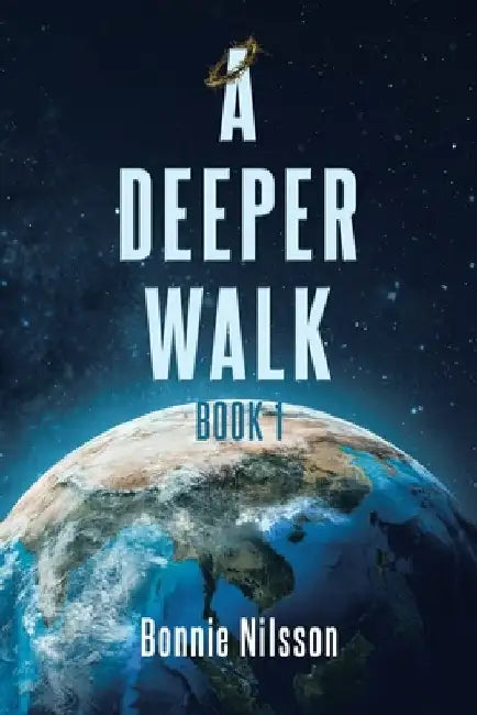 A Deeper Walk by Bonnie Nilsson