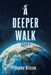 A Deeper Walk by Bonnie Nilsson