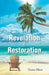 Revelation to Restoration by Deana Elliott