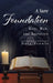 A Sure Foundation: God, Man, And Salvation by Dave Proulx