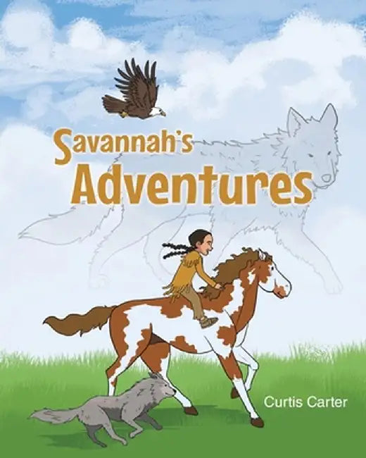 Savannah's Adventures by Curtis Carter