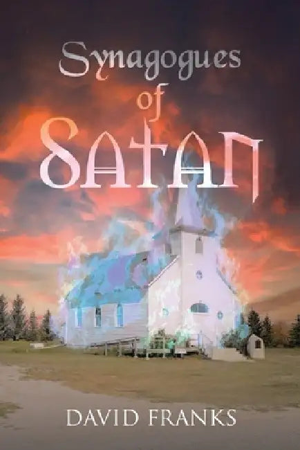 Synagogues of Satan by David Franks