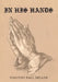 In His Hands by Timothy Paul Neller