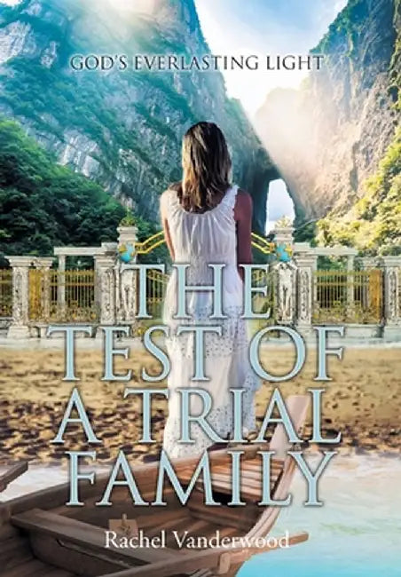 The Test of a Trial Family by Rachel Vanderwood