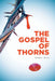 The Gospel of Thorns by Douglas Burns
