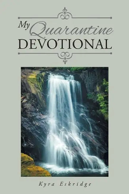 My Quarantine Devotional by Kyra Eskridge