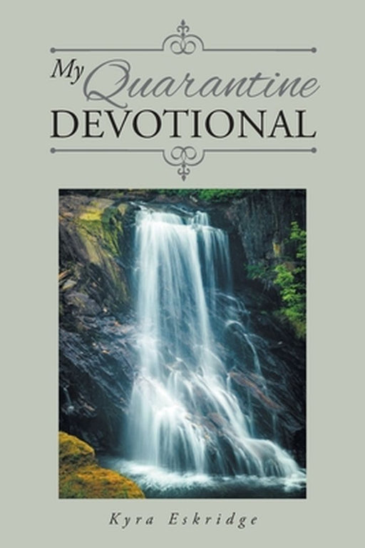 My Quarantine Devotional by Kyra Eskridge