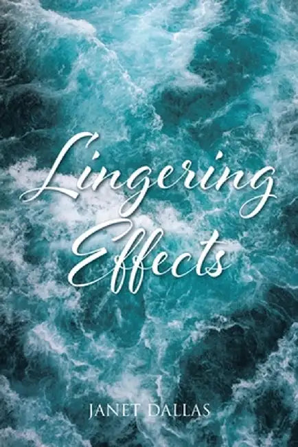 Lingering Effects by Janet Dallas