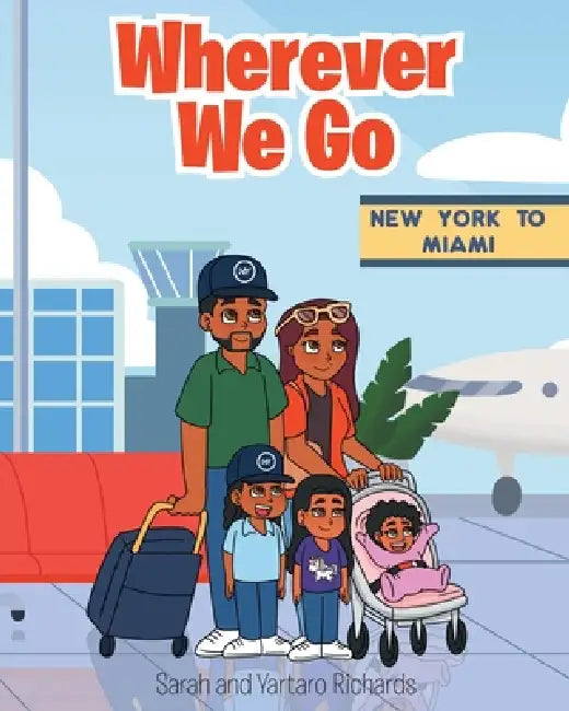Wherever We Go by Sarah Richards, Yartaro Richards