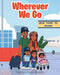 Wherever We Go by Sarah Richards, Yartaro Richards