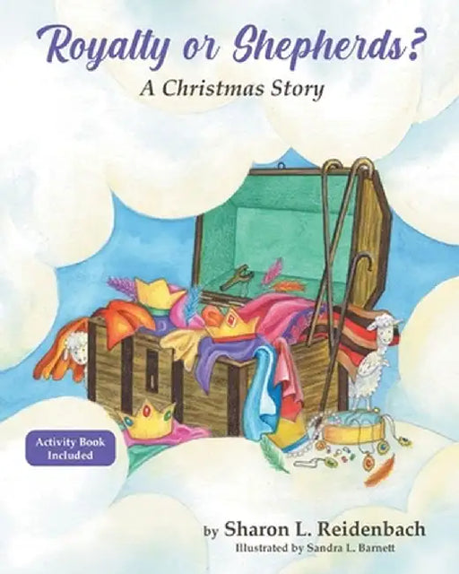Royalty or Shepherds?: A Christmas Story by Sharon L. Reidenbach