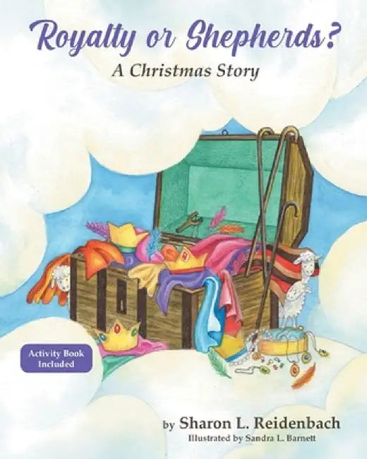 Royalty or Shepherds?: A Christmas Story by Sharon L. Reidenbach