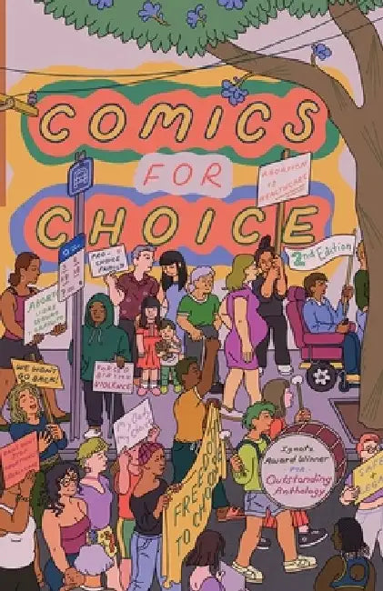 Comics for Choice: Illustrated Abortion Stories, History, and Politics by Hazel Newlevant