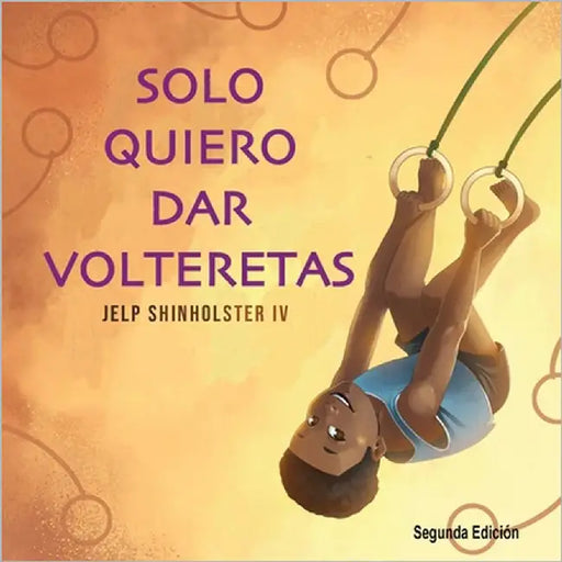 Solo Quiero Dar Volteretas by Shinholster, Jelp