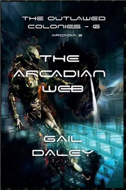 The Arcadian Web by Daley, Gail