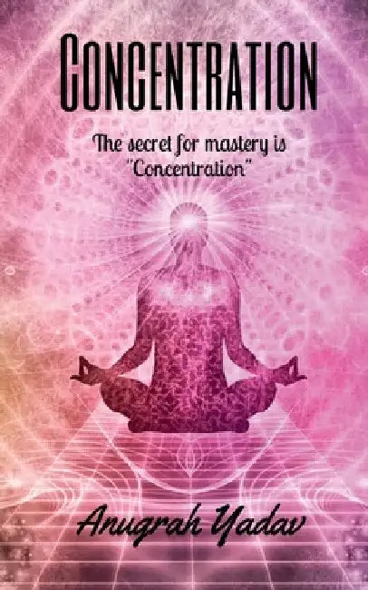 Concentration by Anugrah Yadav