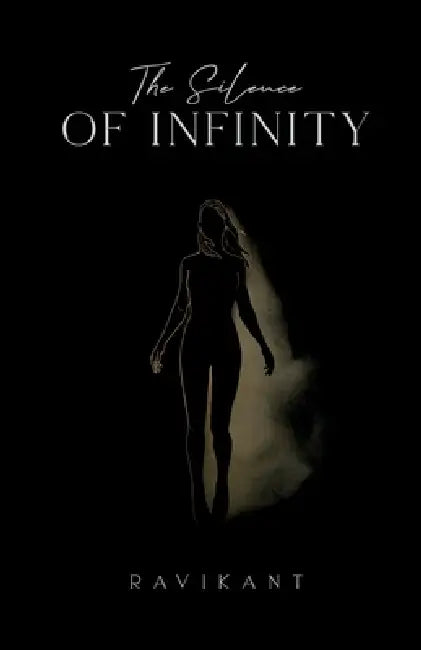 The Silence of Infinity by Ravikant