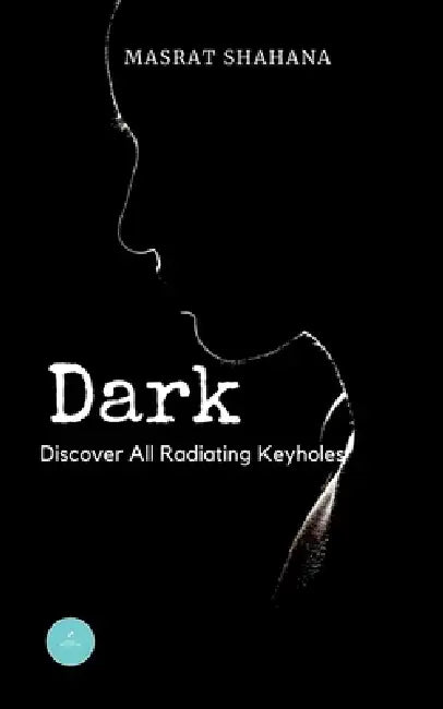 Dark by Masrat Shahana