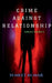 Crime Against Relationship by Sumeet Kumar