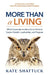 More Than a Living: What Corporate Insiders Do to Achieve Career Growth, Leadership, and Purpose by Kate Shattuck