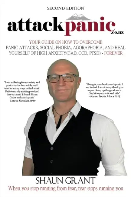 attackpanic: Your Guide on How to Overcome Panic Attacks, Social Phobia, Agoraphobia, and Heal Yourself of High Anxiety (GAD, OCD, by Shaun Grant