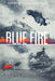 Blue Fire by R. J. Mikelionis