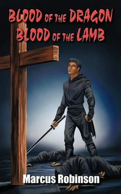 Blood of the Dragon by Marcus Robinson