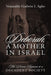 Deborah, a Mother In Israel: The Divine Response to a Decadent Society by Venerable Godwin I. Agbo