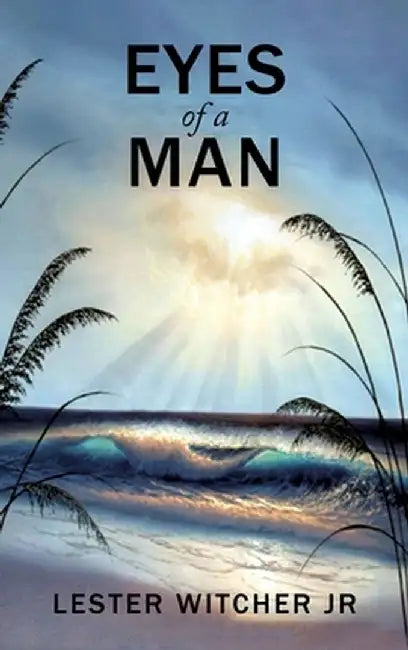 Eyes of a Man by Lester Witcher