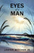 Eyes of a Man by Lester Witcher