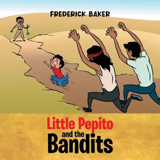 Little Pepito and the Bandits by Frederick Baker
