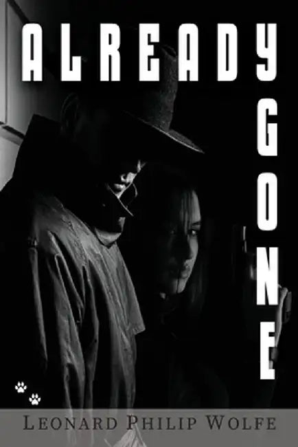Already Gone by Leonard Phillip Wolfe