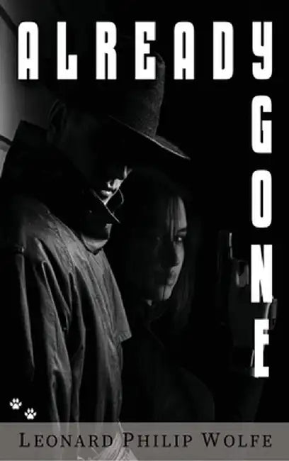 Already Gone by Leonard Phillip Wolfe