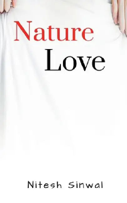 Nature love by Nitesh Sinwal