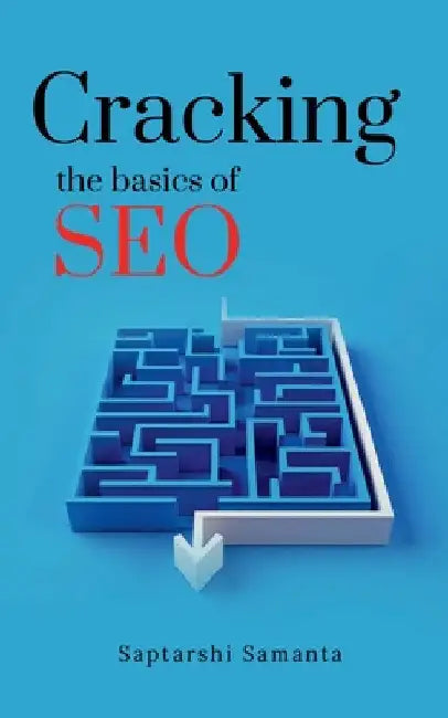 Cracking The Basics Of SEO by Saptarshi Samanta
