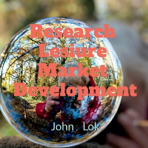 Research lesiure Market Development by John Lok