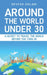 Around The World Under 30 by Devesh Golani