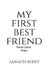 My First Best Friend by G. Sainath Rohit