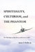 Spirituality, Culturism, and the Phantom: The Mystique of the Skies, as Heaven or Hell by James T., Jr. Hollin