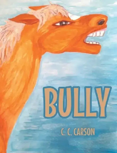 Bully by C. C. Carson
