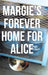 Margie's Forever Home For Alice by Caroline Casey