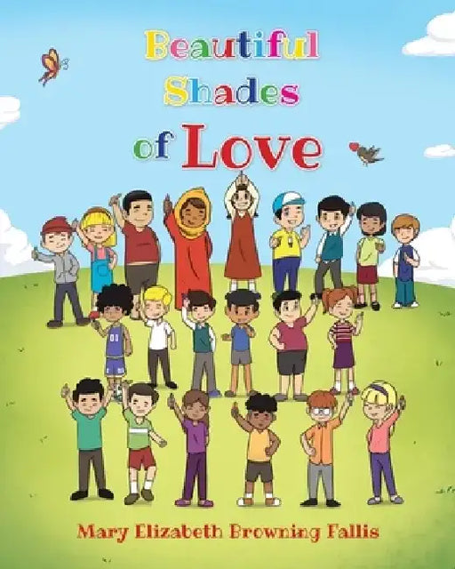 Beautiful Shades of Love by Mary Elizabeth Browning Fallis