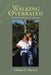 Walking is Overrated: Witnessing the World from Two Perspectives by Michael R. Maruzzi