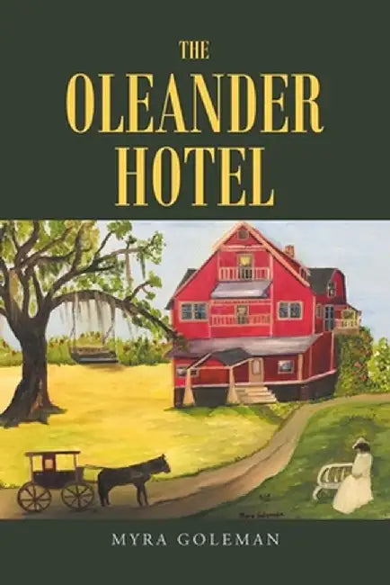 The Oleander Hotel by Myra Goleman
