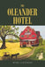 The Oleander Hotel by Myra Goleman