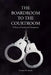 The Boardroom to the Courtroom: A Story of Greed and Corruption by Charles N. Smith