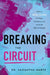Breaking the Circuit by Samantha Harte