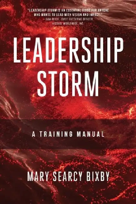 Leadership Storm: A Training Manual by Mary Searcy Bixby