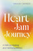 Heart Jam Journey: A Path to Healing and Harmony Within by Hayley Shines
