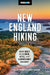 Moon New England Hiking: Best Hikes, Plus Beer, Bites, and Campgrounds Nearby by Kelsey Perrett